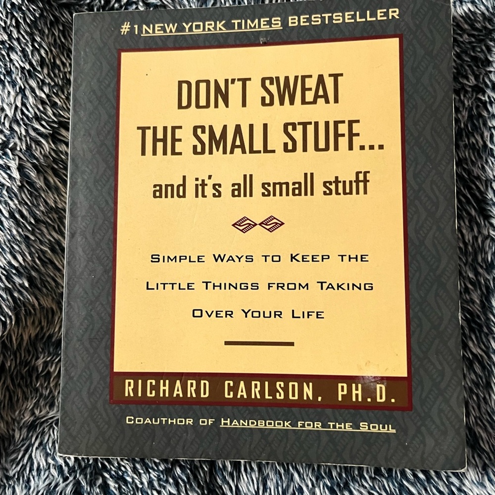 Don’t sweat the small stuff